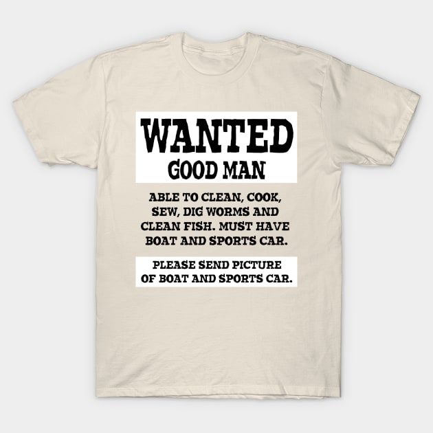 Wanted Good Man T-Shirt by Créa'RiBo